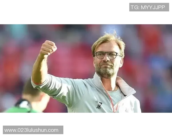 克洛普重申留任决心继续带领利物浦冲击欧冠荣耀