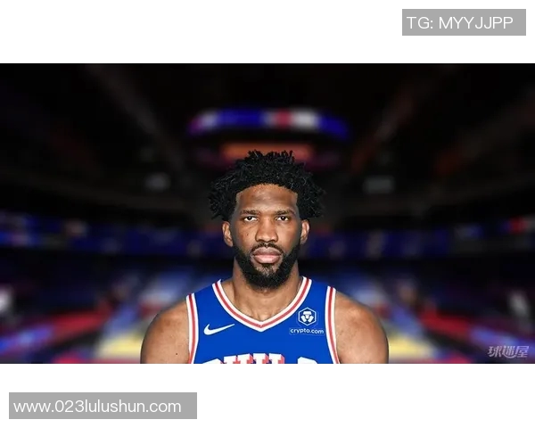 乔尔恩比德在NBA赛场上的崛起与挑战分析